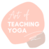 Art of Teaching Yoga